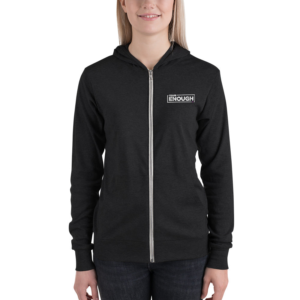We've had ENOUGH Zip up Hoodie