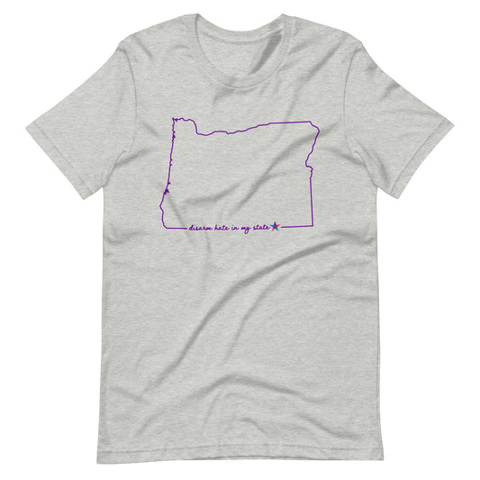 Disarm Hate in My State: Oregon Unisex Tee