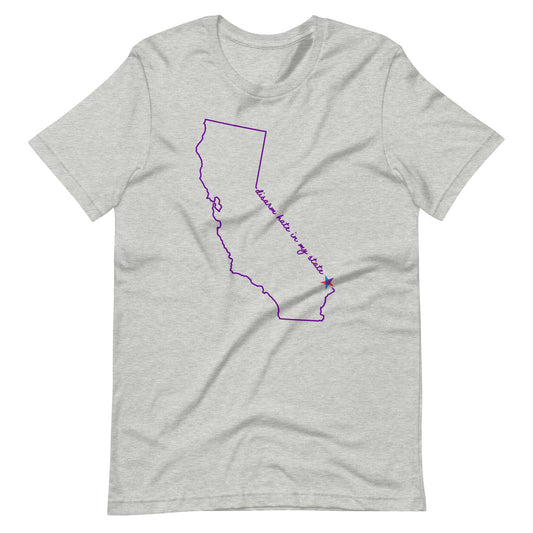 Disarm Hate in My State: California Unisex Tee